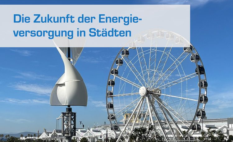 Die Zukunft der Energieversorgung in Städten: Vertikale Kleinwindkraftanlagen